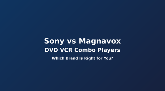 Sony vs Magnavox DVD VCR Combo Players: Which Brand Is Right for You?