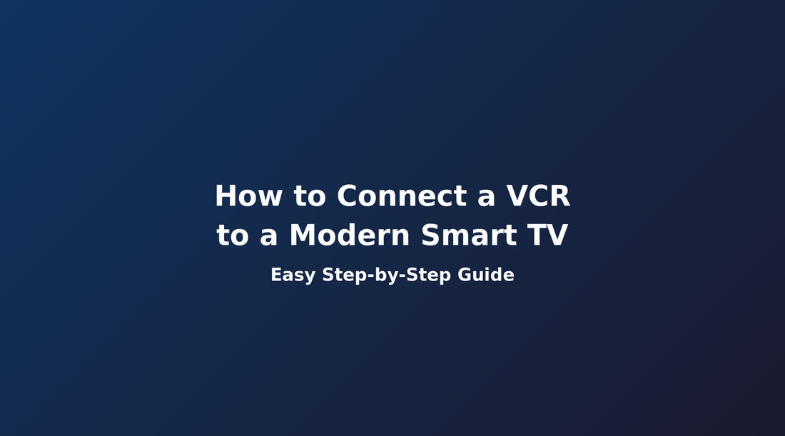 How to Connect a DVD VCR Player to a Modern Smart TV