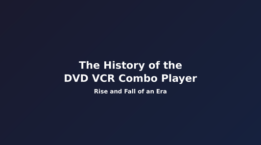The History of the DVD VCR Combo Player