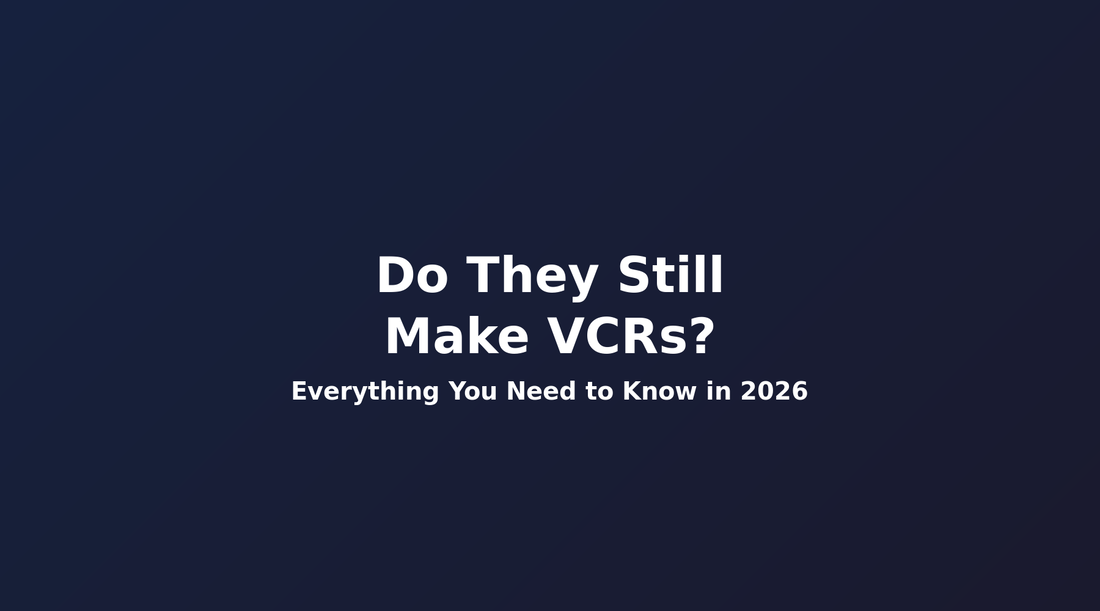 Do They Still Make VCRs? Everything You Need to Know in 2026