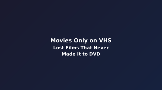 Movies You Can Only Watch on VHS: Lost Films That Never Made It to DVD