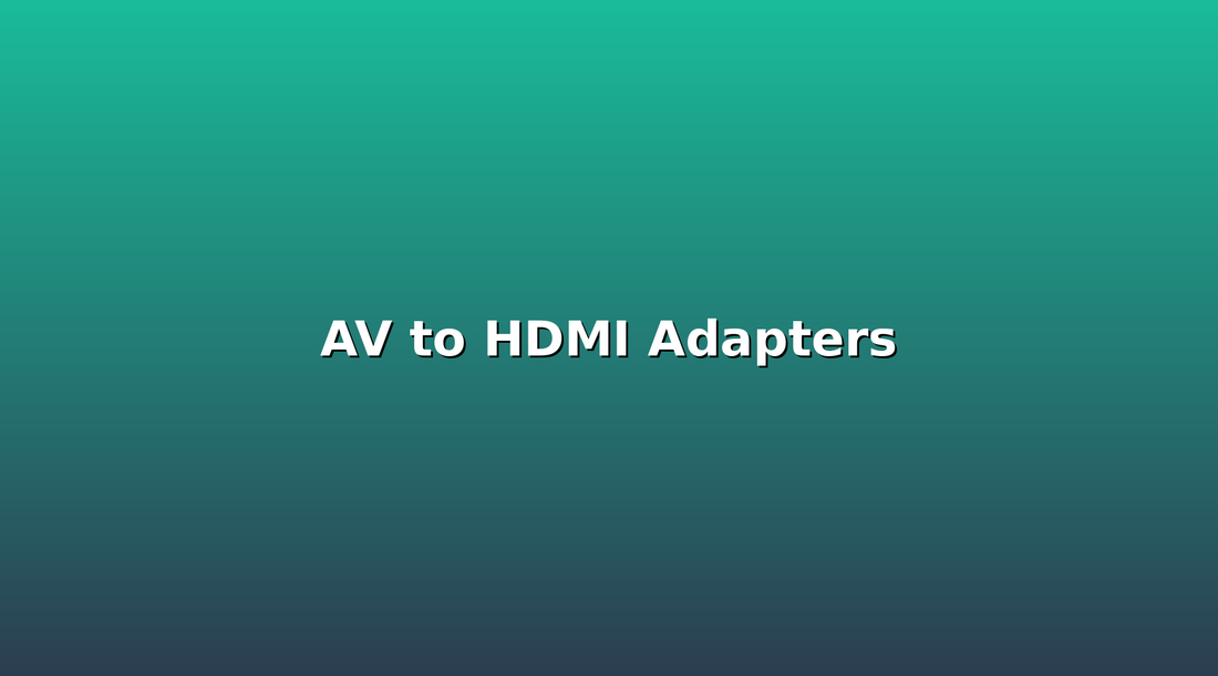 AV to HDMI Adapters: How to Connect Your VCR to a Modern TV